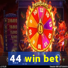 44 win bet